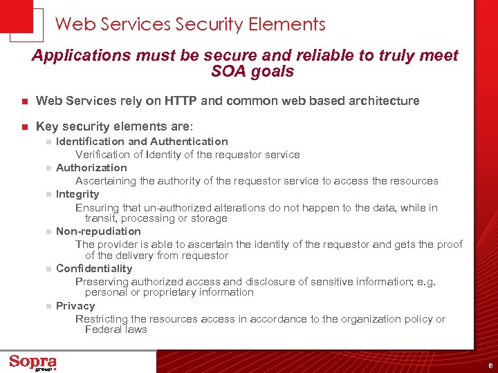 Web Services Security Elements Applications must be secure and reliable to truly meet SOA