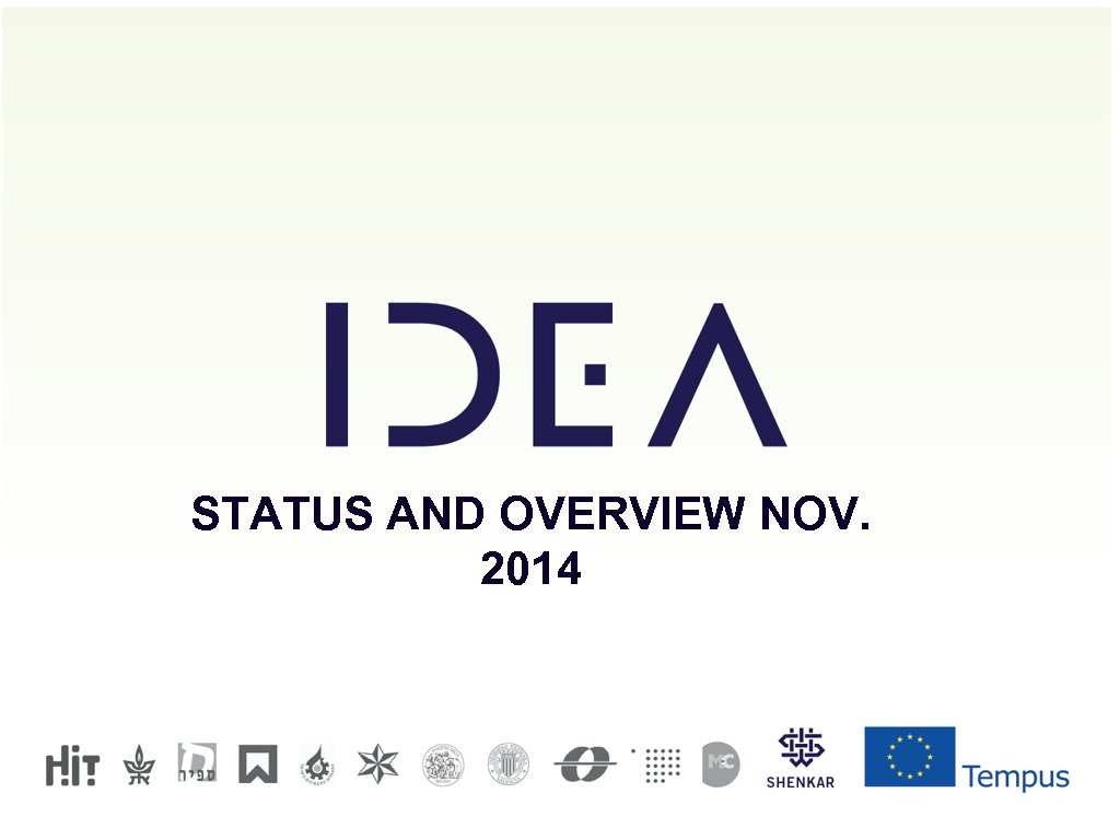 STATUS AND OVERVIEW NOV. 2014 