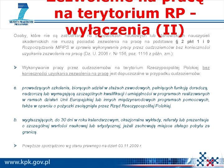 Zezwolenie na pracę na terytorium RP wyłączenia (II) Osoby, które nie są zatrudniane na