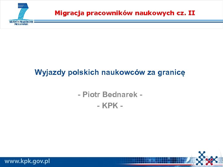 Migracja pracowników naukowych cz. II Wyjazdy polskich naukowców za granicę - Piotr Bednarek -