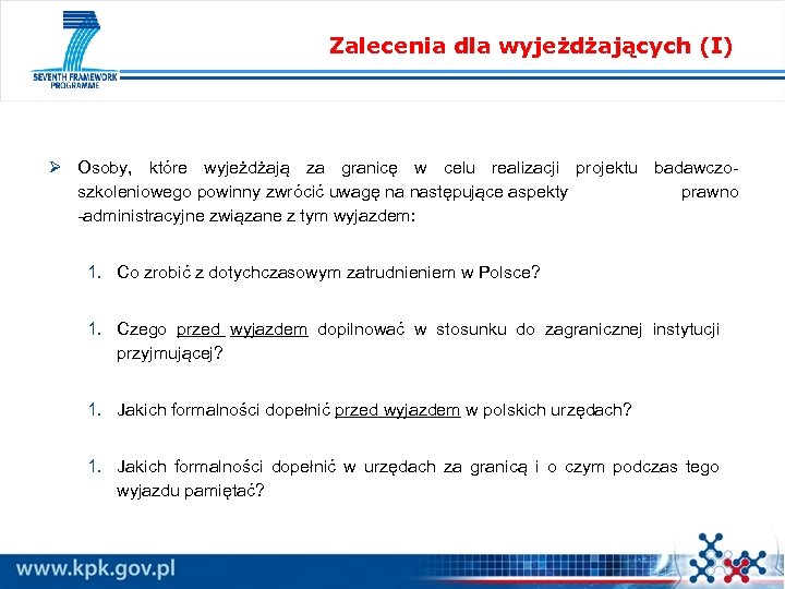 Zalecenia dla wyjeżdżających (I) Ø Osoby, które wyjeżdżają za granicę w celu realizacji projektu