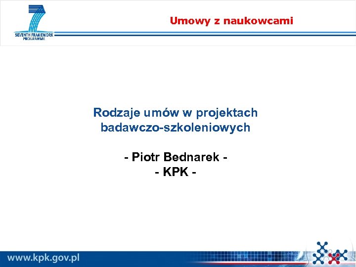 Umowy z naukowcami Rodzaje umów w projektach badawczo-szkoleniowych - Piotr Bednarek - KPK -