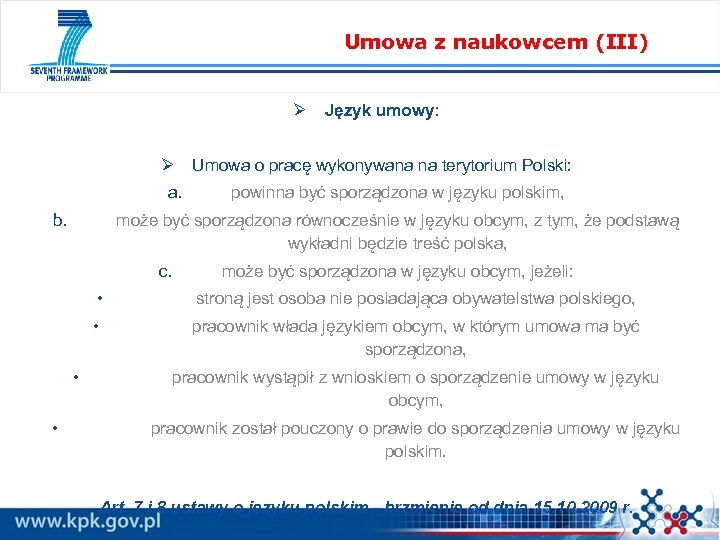 Umowa z naukowcem (III) Ø Ø a. b. Język umowy: Umowa o pracę wykonywana