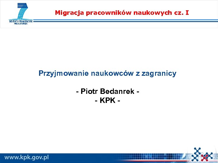 Migracja pracowników naukowych cz. I Przyjmowanie naukowców z zagranicy - Piotr Bedanrek - KPK