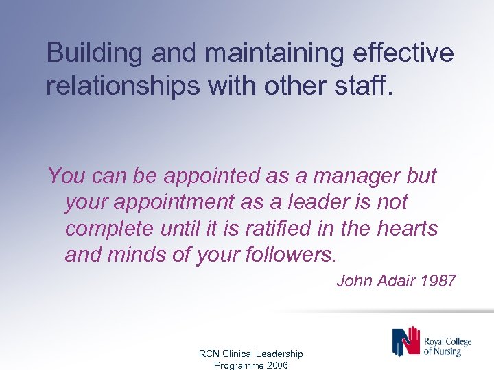 Building and maintaining effective relationships with other staff. You can be appointed as a