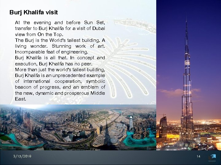 Burj Khalifa visit At the evening and before Sun Set, transfer to Burj Khalifa