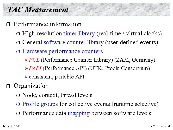 TAU Measurement r Performance information ¦ ¦ ¦ High-resolution timer library (real-time / virtual