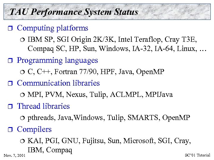 TAU Performance System Status r Computing platforms ¦ r Programming languages ¦ r MPI,