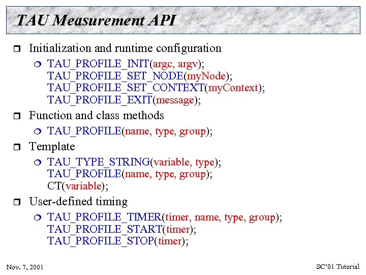 TAU Measurement API r Initialization and runtime configuration ¦ r Function and class methods