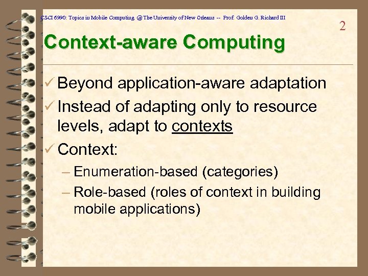 CSCI 6990: Topics in Mobile Computing @ The University of New Orleans -- Prof.