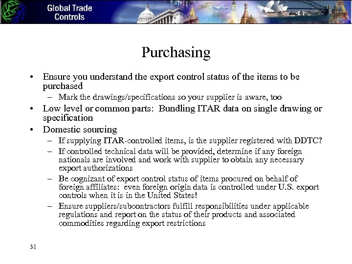 Purchasing • Ensure you understand the export control status of the items to be