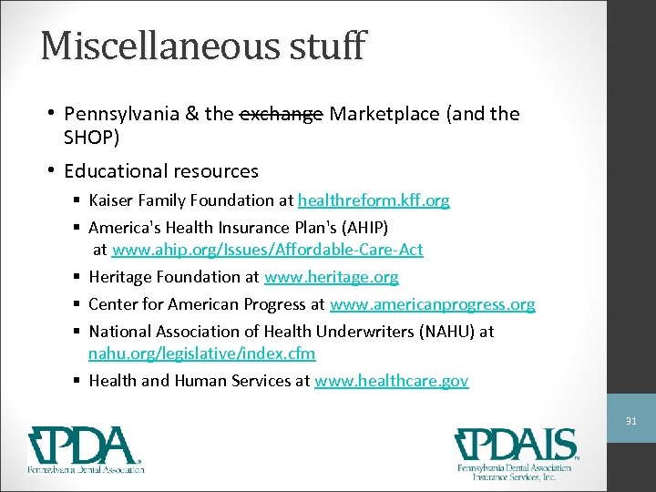 Miscellaneous stuff • Pennsylvania & the exchange Marketplace (and the SHOP) • Educational resources