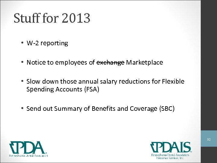 Stuff for 2013 • W-2 reporting • Notice to employees of exchange Marketplace •