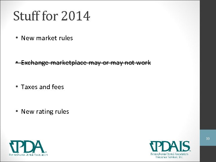 Stuff for 2014 • New market rules • Exchange marketplace may or may not