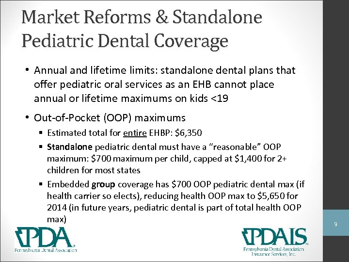 Market Reforms & Standalone Pediatric Dental Coverage • Annual and lifetime limits: standalone dental