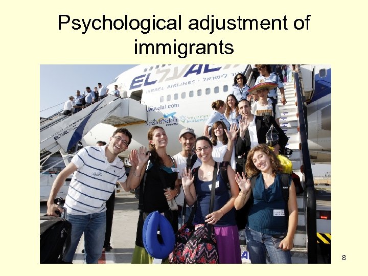 Psychological adjustment of immigrants 8 