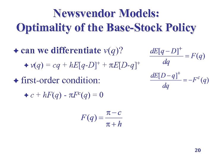 Newsvendor Models: Optimality of the Base-Stock Policy è can we differentiate v(q)? è v(q)