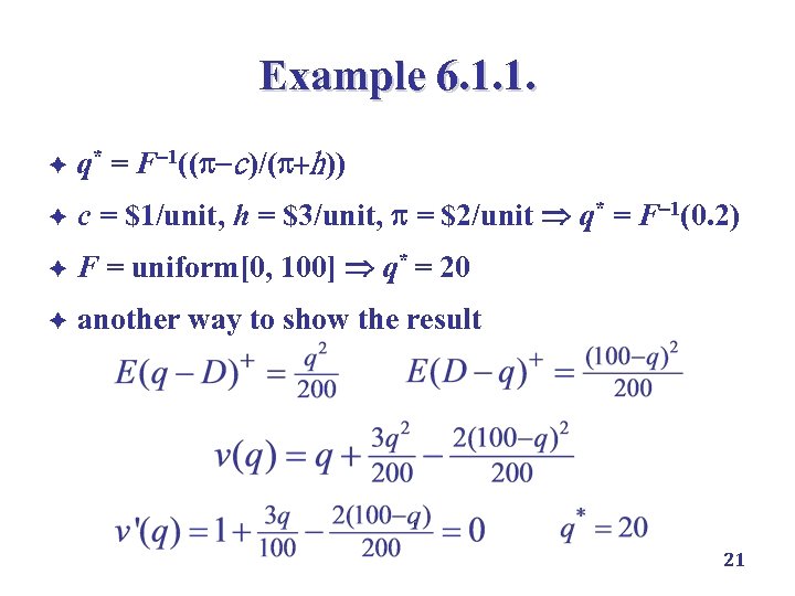 Example 6. 1. 1. è q* = F 1(( c)/( +h)) è c =