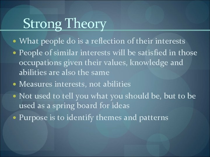 Strong Theory What people do is a reflection of their interests People of similar