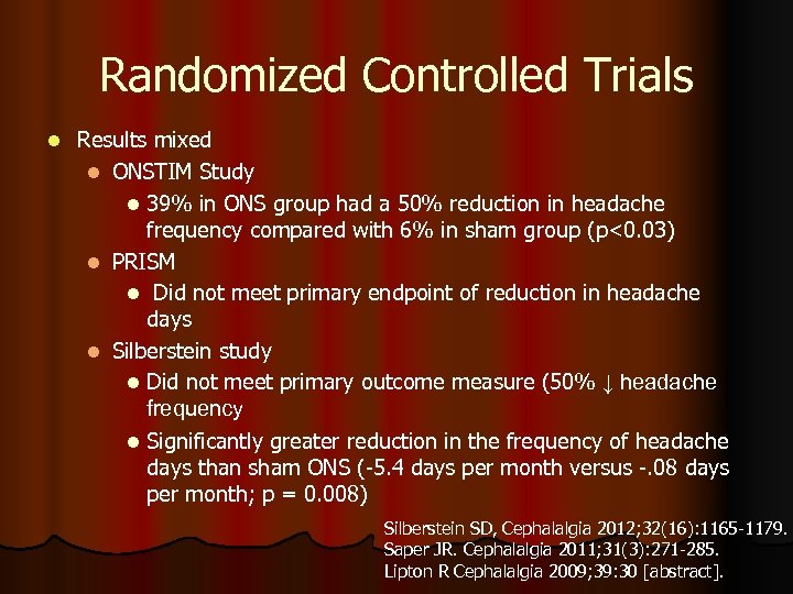 Randomized Controlled Trials l Results mixed l ONSTIM Study l 39% in ONS group