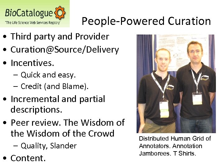 People-Powered Curation • Third party and Provider • Curation@Source/Delivery • Incentives. – Quick and