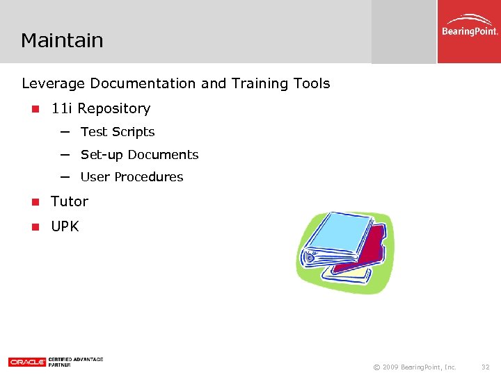 Maintain Leverage Documentation and Training Tools 11 i Repository ─ Test Scripts ─ Set-up