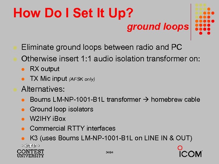 How Do I Set It Up? ground loops l l Eliminate ground loops between