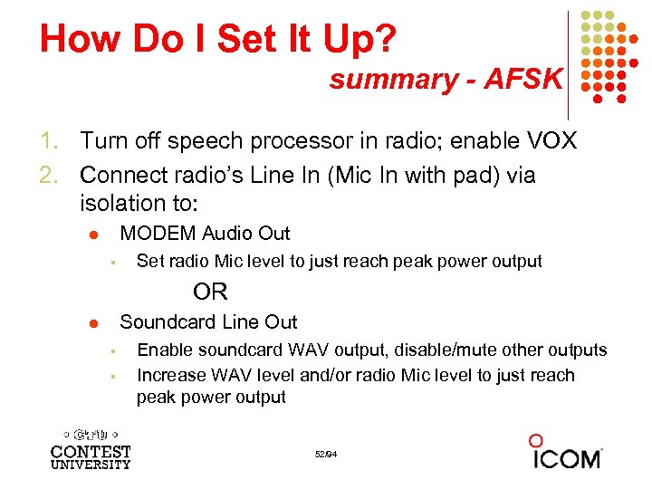 How Do I Set It Up? summary - AFSK 1. Turn off speech processor