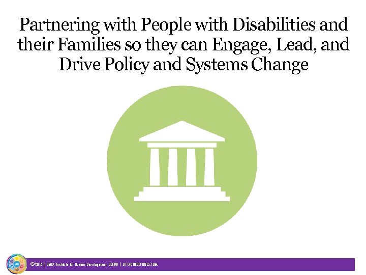 Partnering with People with Disabilities and their Families so they can Engage, Lead, and