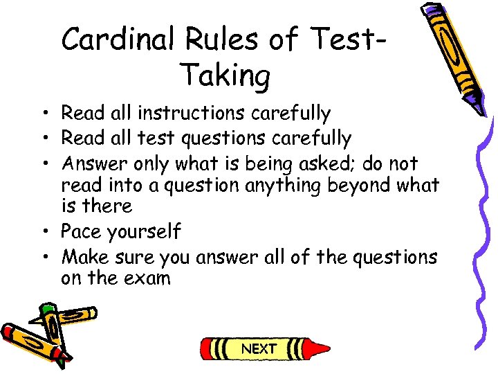 Cardinal Rules of Test. Taking • Read all instructions carefully • Read all test