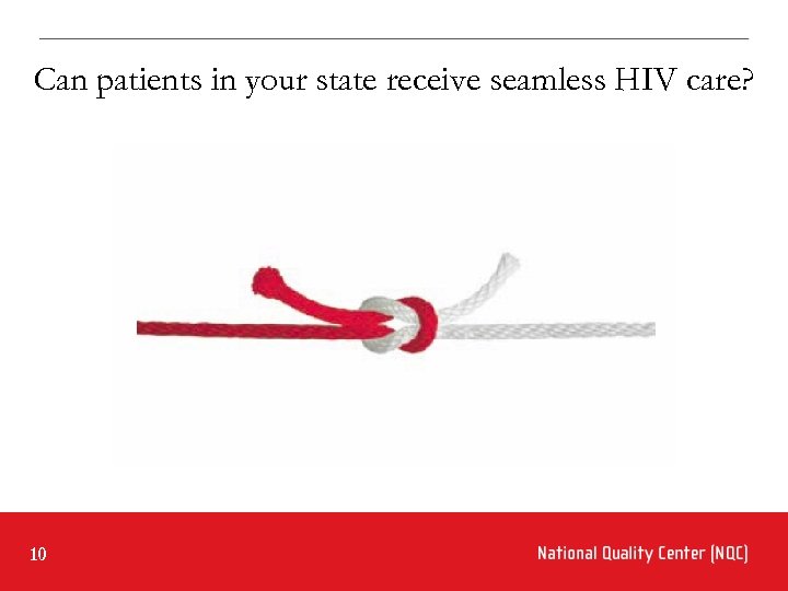 Can patients in your state receive seamless HIV care? 10 