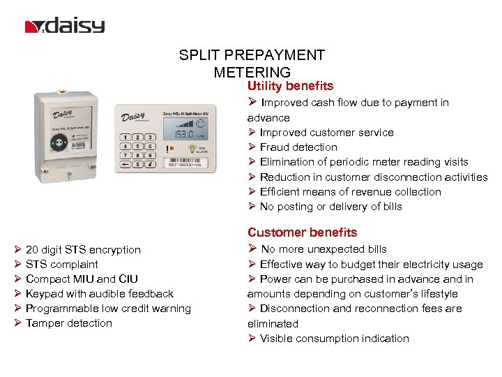 SPLIT PREPAYMENT METERING Utility benefits Ø Improved cash flow due to payment in advance