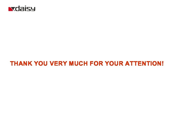 THANK YOU VERY MUCH FOR YOUR ATTENTION! 