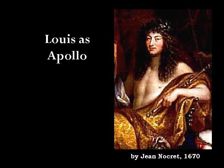 Louis as Apollo by Jean Nocret, 1670 