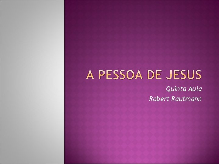 Quinta Aula Robert Rautmann 