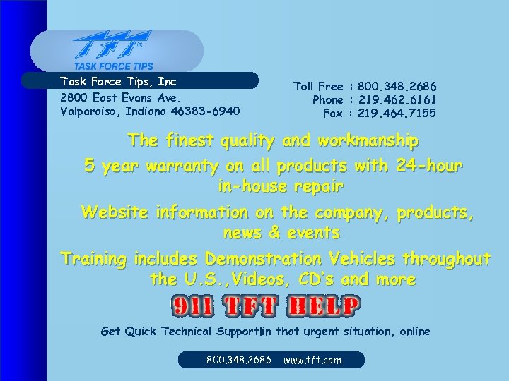 Task Force Tips, Inc 2800 East Evans Ave. Valparaiso, Indiana 46383 -6940 Toll Free