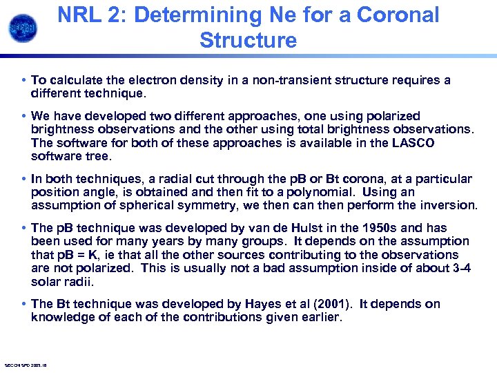 NRL 2: Determining Ne for a Coronal Structure • To calculate the electron density