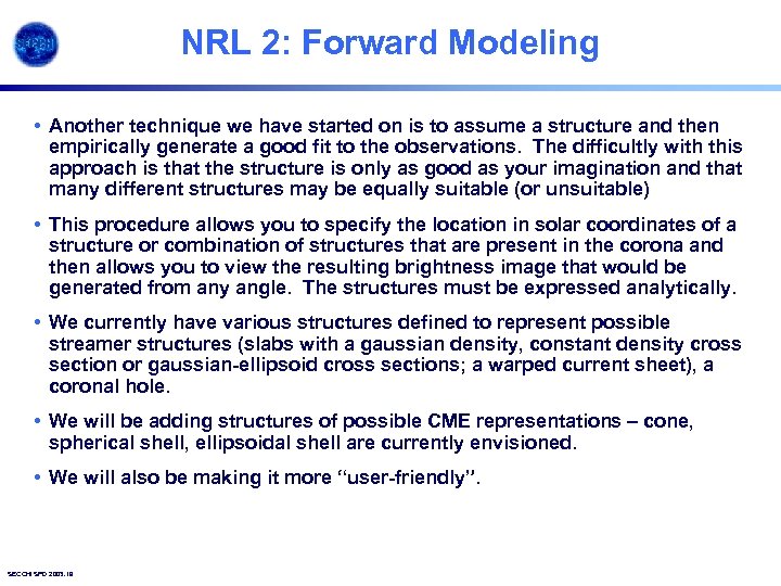 NRL 2: Forward Modeling • Another technique we have started on is to assume