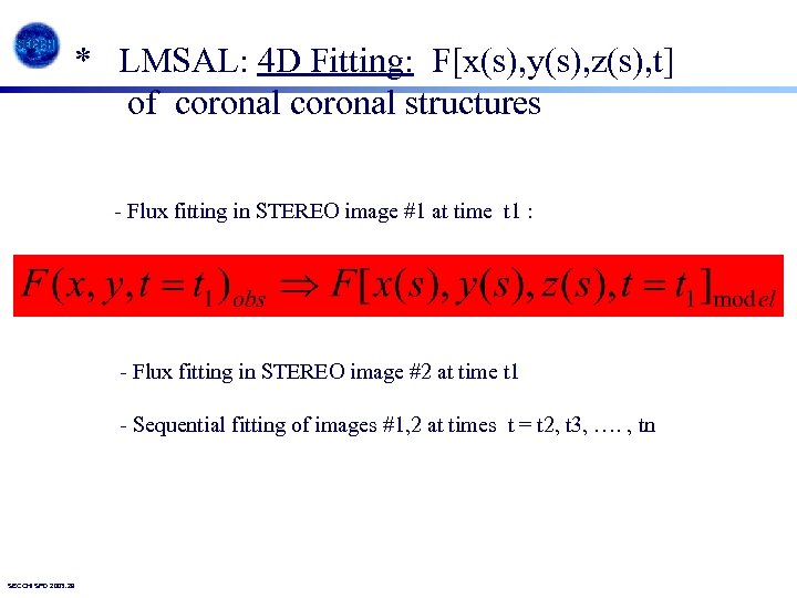 * LMSAL: 4 D Fitting: F[x(s), y(s), z(s), t] of coronal structures - Flux