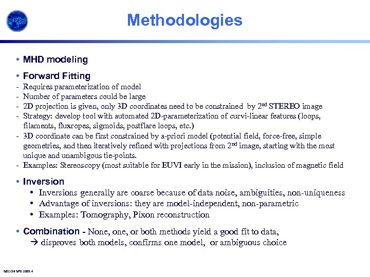 Methodologies • MHD modeling • Forward Fitting - Requires parameterization of model Number of