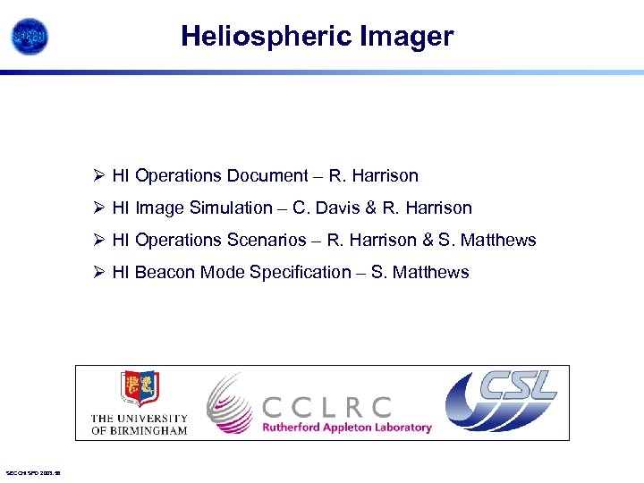 Heliospheric Imager Ø HI Operations Document – R. Harrison Ø HI Image Simulation –