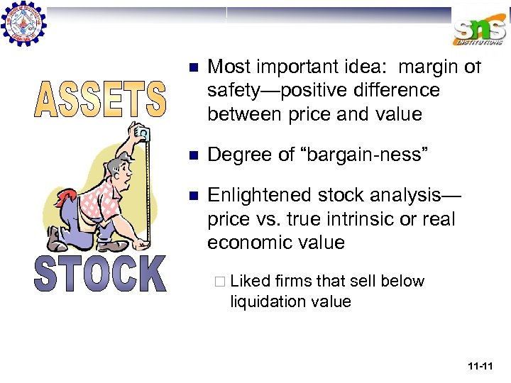 n Most important idea: margin of safety—positive difference between price and value n Degree