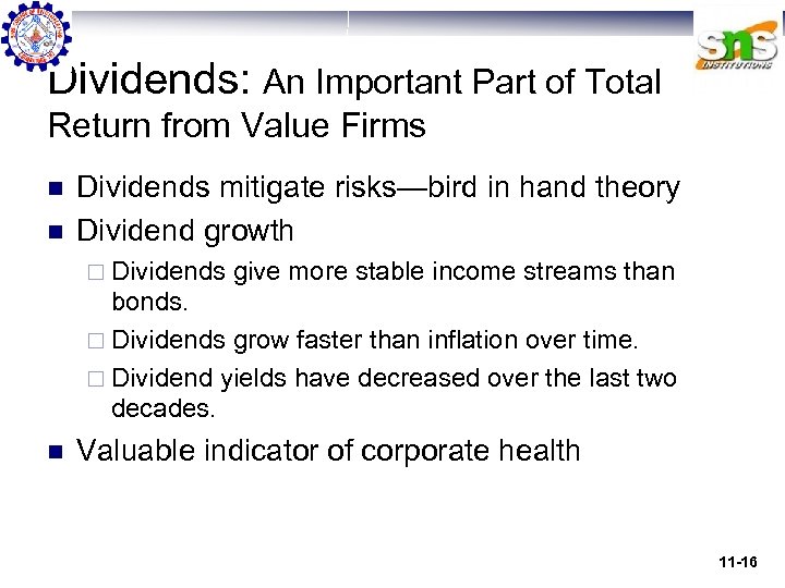 Dividends: An Important Part of Total Return from Value Firms n n Dividends mitigate