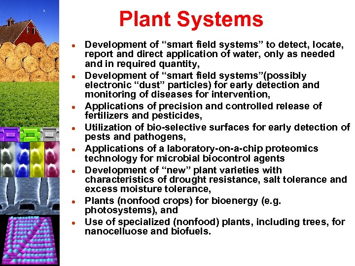 Plant Systems l l l l Development of “smart field systems” to detect, locate,