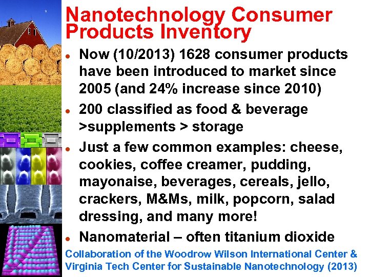 Nanotechnology Consumer Products Inventory l l Now (10/2013) 1628 consumer products have been introduced