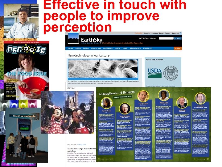 Effective in touch with people to improve perception 