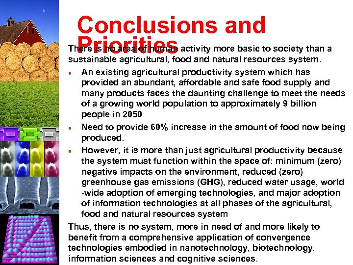 Conclusions and Priorities There is no area of human activity more basic to society