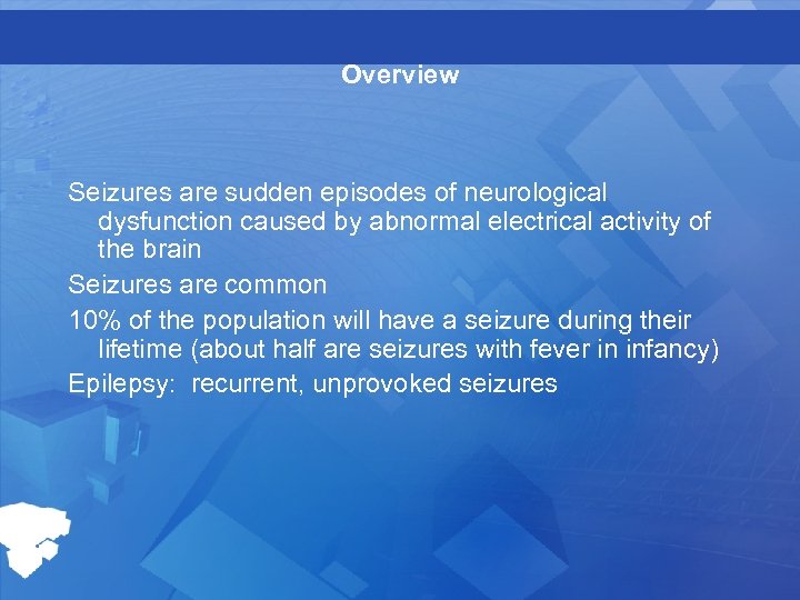 Overview Seizures are sudden episodes of neurological dysfunction caused by abnormal electrical activity of