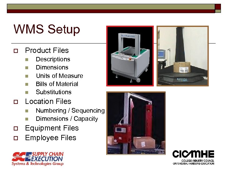 WMS Setup o Product Files n n n o Location Files n n o