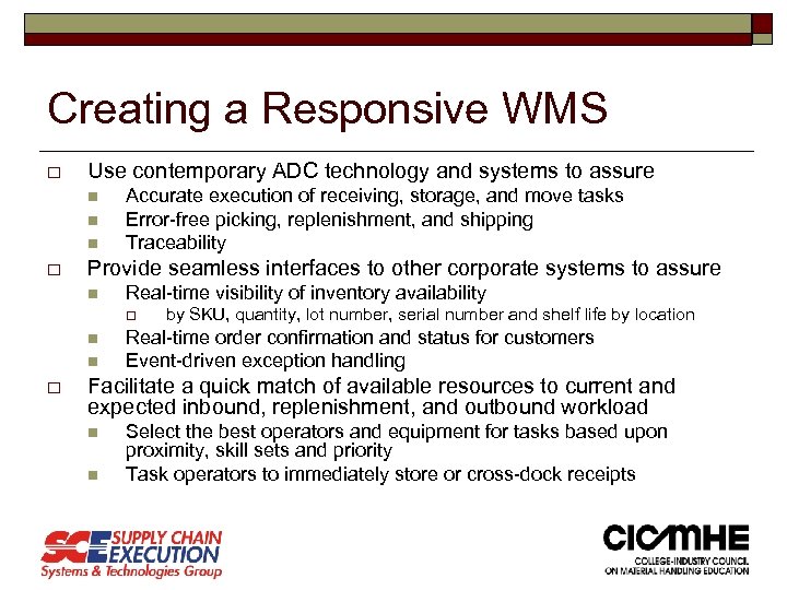 Creating a Responsive WMS o Use contemporary ADC technology and systems to assure n